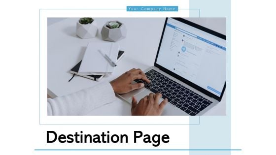 Destination Page Global Business Ppt PowerPoint Presentation Complete Deck