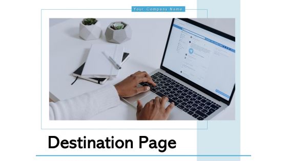 Destination Page Global Business Ppt PowerPoint Presentation Complete Deck Destination Page Global Business Ppt PowerPoint Presentation Complete Deck