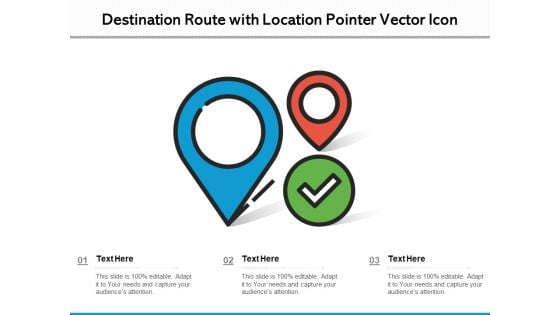 Destination Route With Location Pointer Vector Icon Ppt PowerPoint Presentation File Gallery PDF