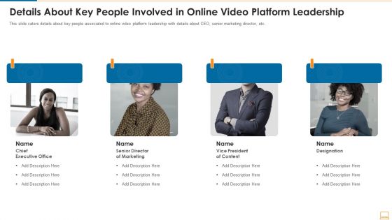 Details About Key People Involved In Online Video Platform Leadership Designs PDF