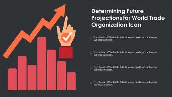 Determining Future Projections For World Trade Organization Icon Summary PDF