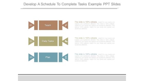 Develop A Schedule To Complete Tasks Example Ppt Slides