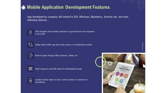 Develop Cellphone Apps Mobile Application Development Features Ppt PowerPoint Presentation Ideas Graphic Tips PDF