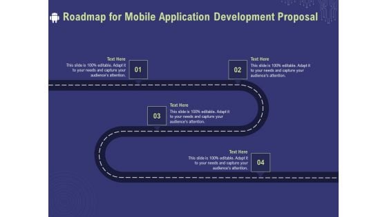 Develop Cellphone Apps Roadmap For Mobile Application Development Proposal Ppt PowerPoint Presentation Icon Example File PDF