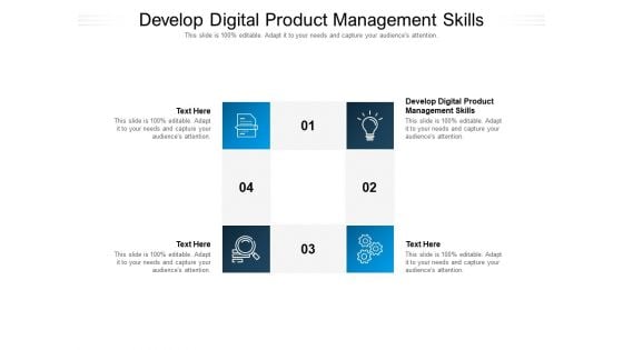 Develop Digital Product Management Skills Ppt PowerPoint Presentation Outline Example Cpb Pdf