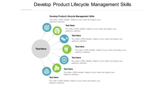 Develop Product Lifecycle Management Skills Ppt PowerPoint Presentation Model Themes Cpb