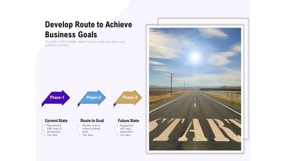 Develop Route To Achieve Business Goals Ppt PowerPoint Presentation Ideas Graphics Example