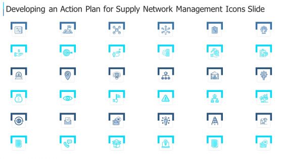 Developing An Action Plan For Supply Network Management Icons Slide Download PDF