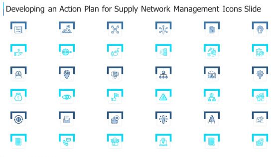 Developing An Action Plan For Supply Network Management Icons Slide Download PDF