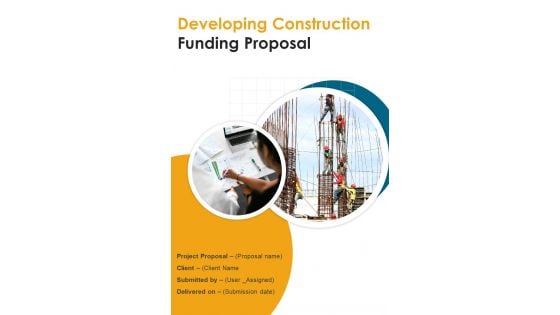 Developing Construction Funding Proposal Example Document Report Doc Pdf Ppt
