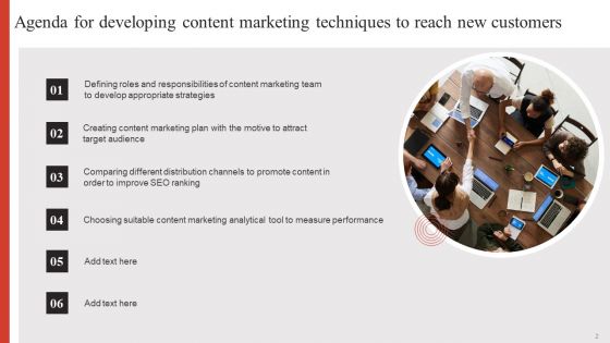 Developing Content Marketing Techniques To Reach New Customers Ppt PowerPoint Presentation Complete Deck With Slides