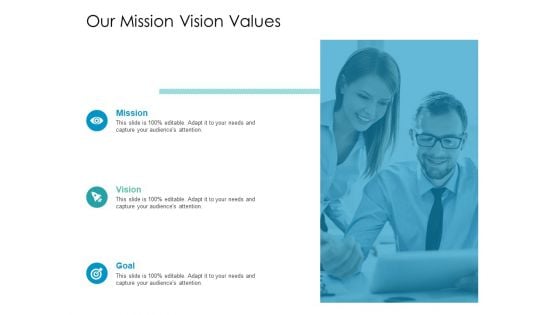 Developing New Sales And Marketing Strategic Approach Our Mission Vision Values Ppt PowerPoint Presentation Styles Example PDF