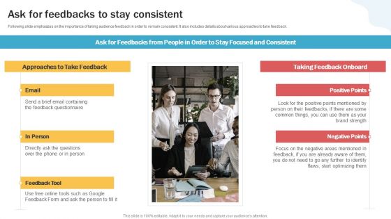 Developing Personal Brand On Social Media Channels Ask For Feedbacks To Stay Consistent Infographics PDF Developing Personal Brand On Social Media Channels Ask For Feedbacks To Stay Consistent Infographics PDF