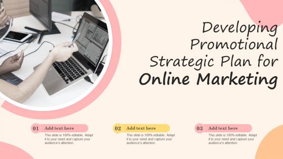 Developing Promotional Strategic Plan For Online Marketing Developing Promotional Strategic Plan Demonstration PDF