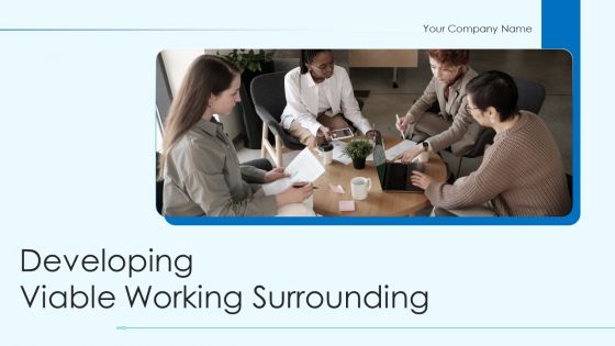 Developing Viable Working Surrounding Ppt PowerPoint Presentation Complete Deck With Slides