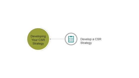 Developing Your Csr Strategy Template 3 Ppt PowerPoint Presentation Clipart