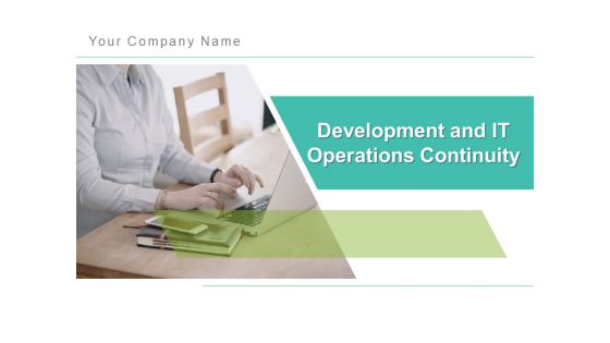 Development And IT Operations Continuity Process Plan Ppt PowerPoint Presentation Complete Deck