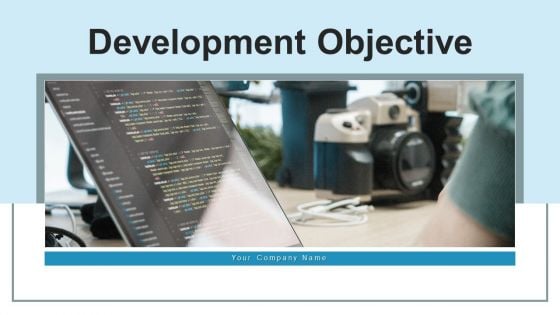 Development Objective Growth Ppt PowerPoint Presentation Complete Deck