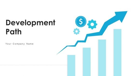 Development Path Strategy Revenue Ppt PowerPoint Presentation Complete Deck With Slides