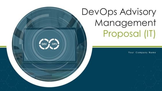 Devops Advisory Management Proposal IT Ppt PowerPoint Presentation Complete Deck With Slides