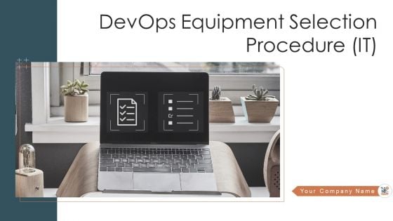 Devops Equipment Selection Procedure IT Ppt PowerPoint Presentation Complete Deck With Slides Devops Equipment Selection Procedure IT Ppt PowerPoint Presentation Complete Deck With Slides