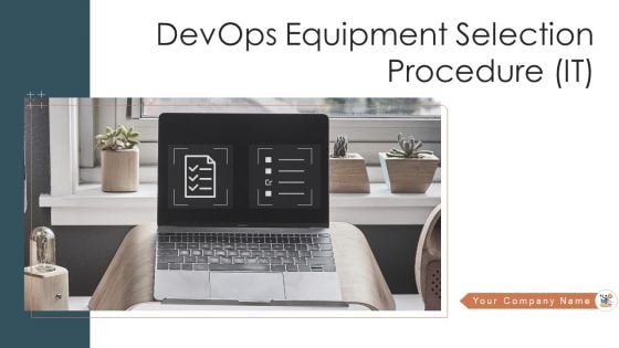 Devops Equipment Selection Procedure IT Ppt PowerPoint Presentation Complete Deck With Slides