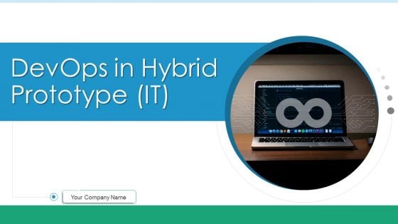 Devops In Hybrid Prototype IT Ppt PowerPoint Presentation Complete Deck With Slides