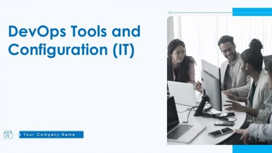 Devops Tools And Configuration IT Ppt PowerPoint Presentation Complete Deck With Slides