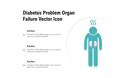 Diabetes Problem Organ Failure Vector Icon Ppt PowerPoint Presentation Ideas Slide Download PDF