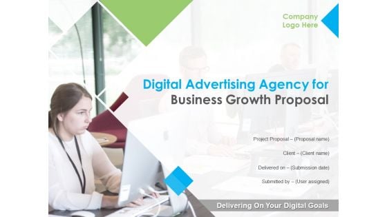 Digital Advertising Agency For Business Growth Proposal Ppt PowerPoint Presentation Complete Deck With Slides