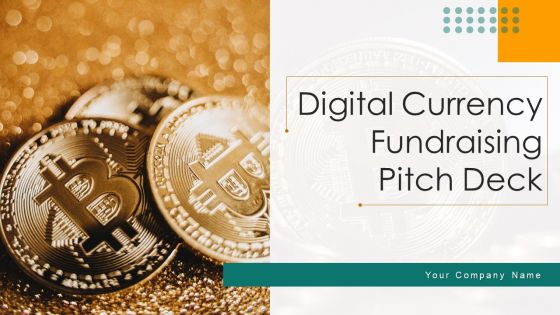 Digital Currency Fundraising Pitch Deck Ppt PowerPoint Presentation Complete Deck With Slides