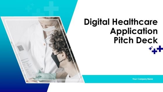 Digital Healthcare Applications Pitch Deck Ppt PowerPoint Presentation Complete Deck With Slides