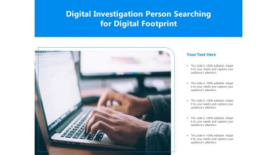 Digital Investigation Person Searching For Digital Footprint Ppt PowerPoint Presentation File Display PDF