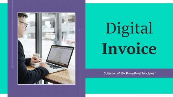 Digital Invoice Ppt PowerPoint Presentation Complete With Slides