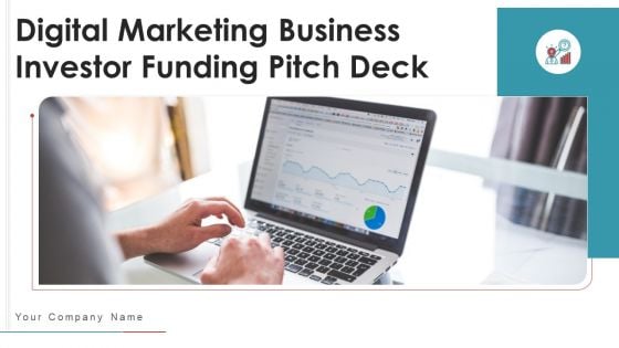 Digital Marketing Business Investor Funding Pitch Deck Ppt PowerPoint Presentation Complete Deck With Slides