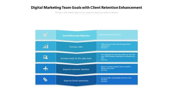 Digital Marketing Team Goals With Client Retention Enhancement Ppt PowerPoint Presentation Slides Structure PDF