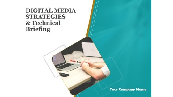Digital Media Strategies And Technical Briefing Ppt PowerPoint Presentation Rules