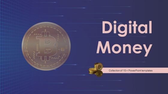 Digital Money Ppt PowerPoint Presentation Complete Deck With Slides