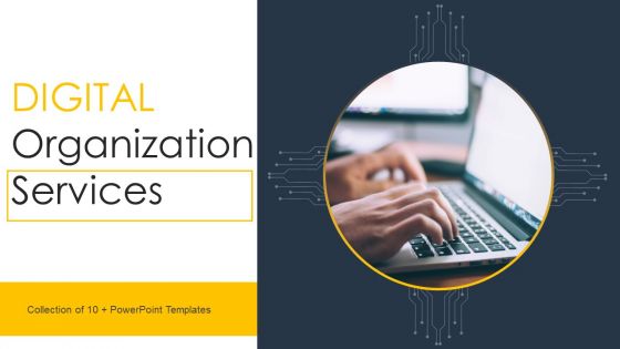 Digital Organization Services Ppt PowerPoint Presentation Complete With Slides