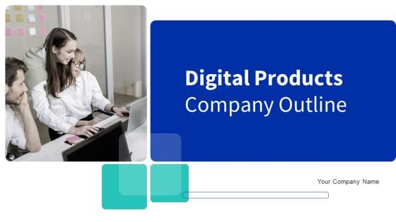 Digital Products Company Outline Ppt PowerPoint Presentation Complete Deck With Slides