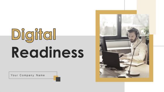 Digital Readiness Ppt PowerPoint Presentation Complete Deck With Slides