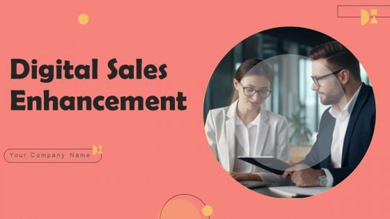 Digital Sales Enhancement Ppt PowerPoint Presentation Complete Deck With Slides