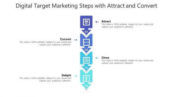 Digital Target Marketing Steps With Attract And Convert Ppt PowerPoint Presentation Gallery Example Introduction PDF