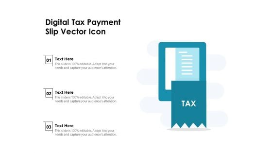 Digital Tax Payment Slip Vector Icon Ppt PowerPoint Presentation Outline Tips PDF