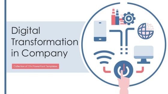 Digital Transformation In Company Ppt PowerPoint Presentation Complete With Slides
