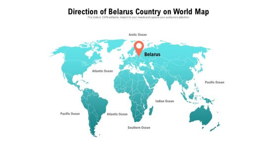 Direction Of Belarus Country On World Map Ppt PowerPoint Presentation Portfolio Design Ideas