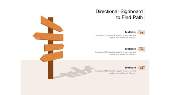 Directional Signboard To Find Path Ppt Powerpoint Presentation Ideas Graphics Download Pdf