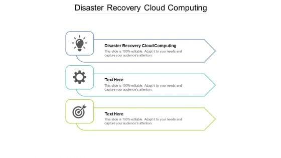 Disaster Recovery Cloud Computing Ppt PowerPoint Presentation Show Skills Cpb