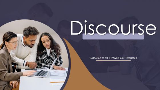 Discourse Ppt PowerPoint Presentation Complete With Slides Discourse Ppt PowerPoint Presentation Complete With Slides