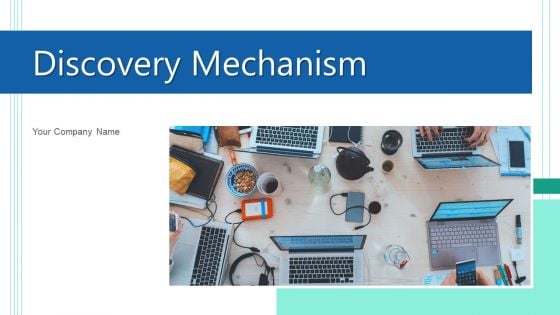 Discovery Mechanism Process Growth Ppt PowerPoint Presentation Complete Deck With Slides